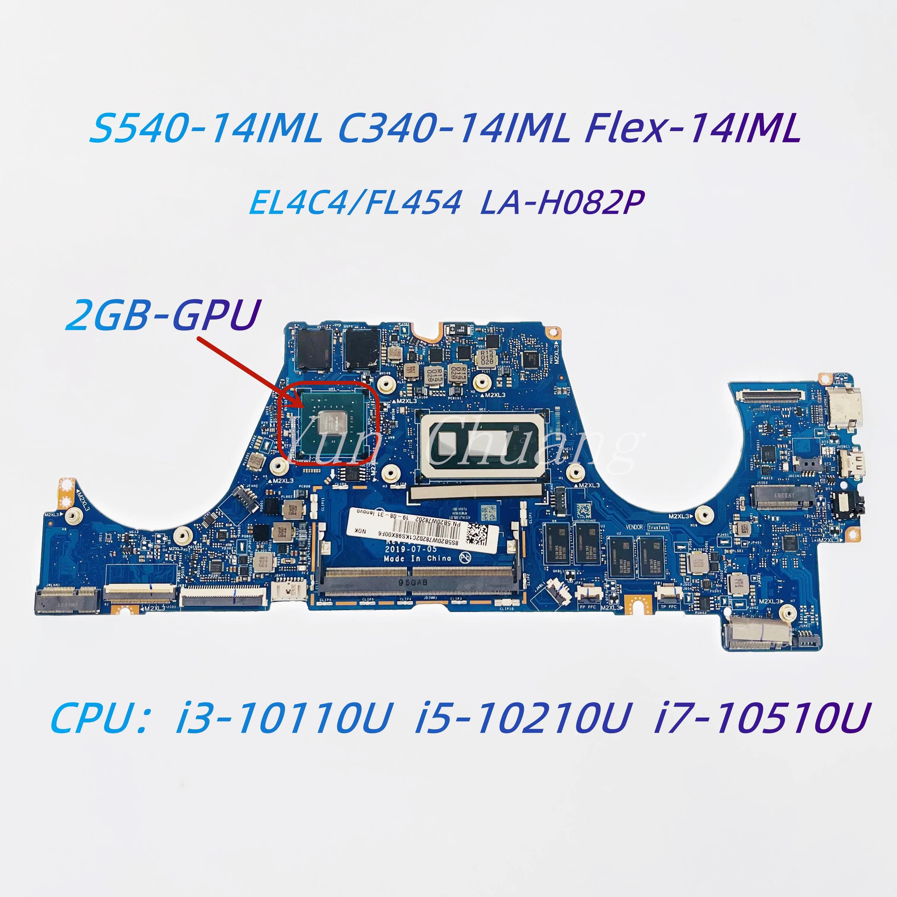 Lenovo Ideapad S540-14IML C340-14IML Flex-14IML Ʈ , i3 i5 i7 CPU, 2GB GPU, UMA 4GB RAM κ, LA-H082P